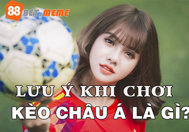lu-y-khi-choi-keo-chau-a-88bet-meme-3