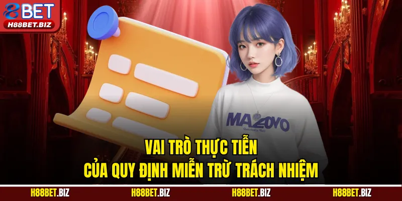 Vai trò thực tiễn của quy định miễn trừ trách nhiệm